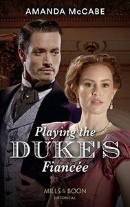 Playing The Duke's Fiancee 
