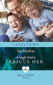 A Single Dad To Rescue Her 