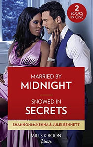 Married By Midnight / Snowed In Secrets 