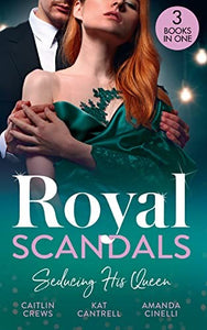 Royal Scandals: Seducing His Queen 