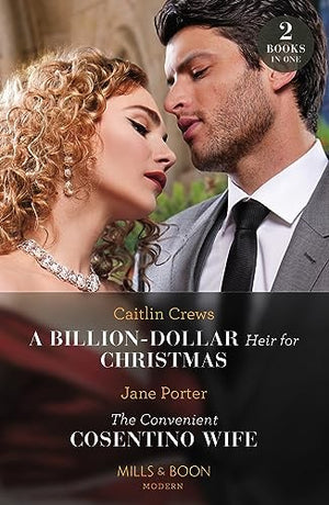 A Billion-Dollar Heir For Christmas / The Convenient Cosentino Wife
