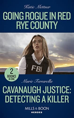 Going Rogue In Red Rye County / Cavanaugh Justice: Detecting A Killer