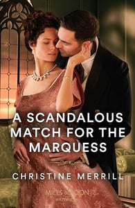 A Scandalous Match For The Marquess 