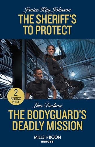 The Sheriff's To Protect / The Bodyguard's Deadly Mission