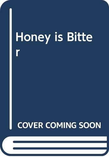 Honey is Bitter