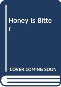 Honey is Bitter 