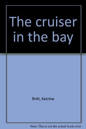 The cruiser in the bay