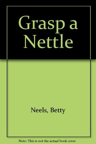 Grasp a Nettle
