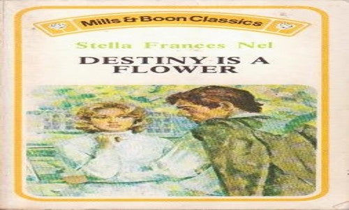 Destiny is a Flower (Mills & Boon Classics No. C153)