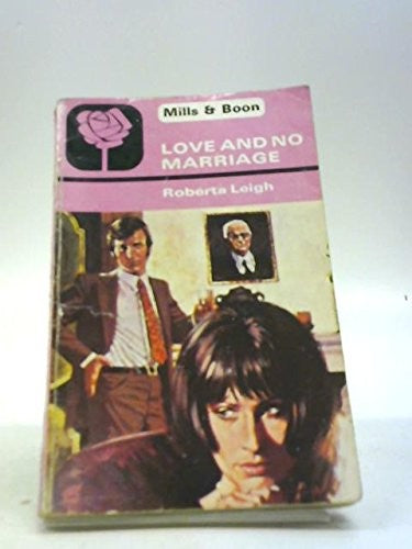 Love And No Marriage