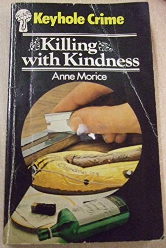 Killing with Kindness
