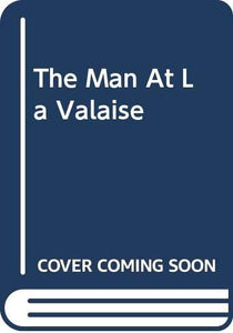 The Man At La Valaise 