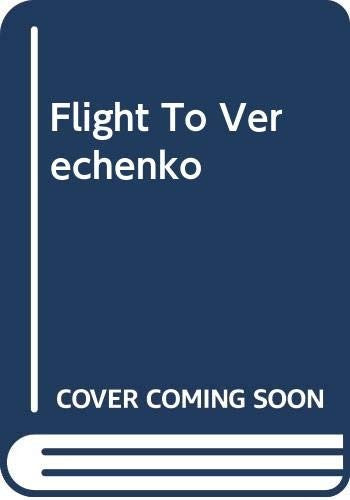Flight To Verechenko