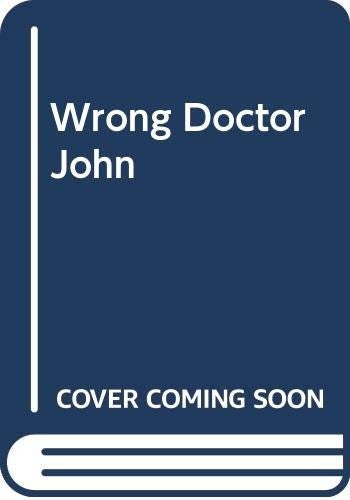 Wrong Doctor John