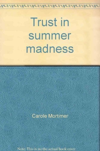 Trust In Summer Madness