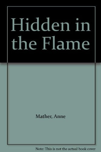 Hidden In The Flame