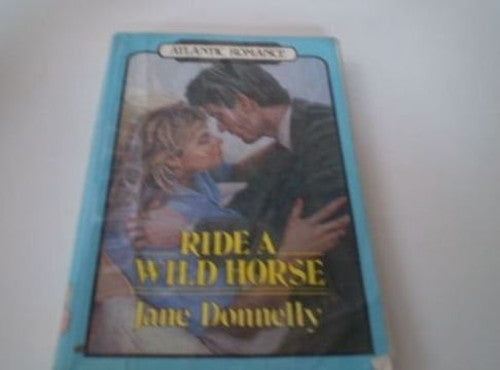 Ride A Wild Horse