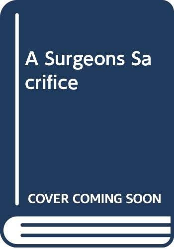 A Surgeons Sacrifice