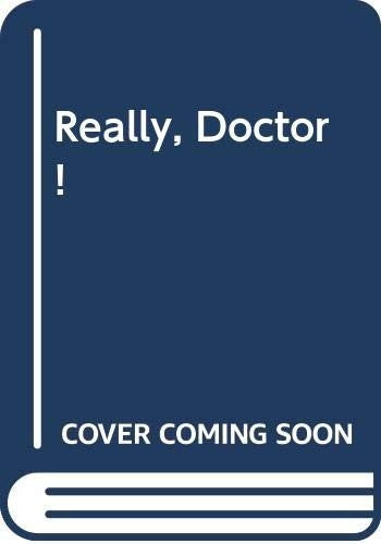 Really, Doctor!