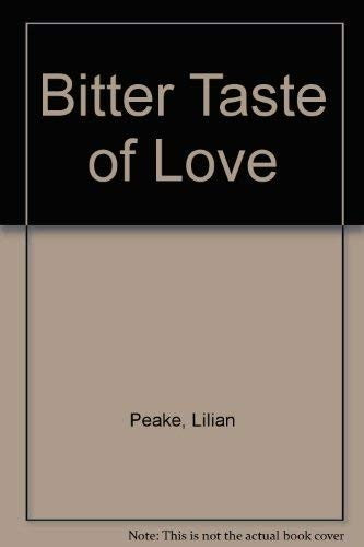 The Bitter Taste Of Love