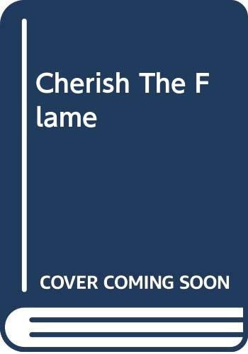 Cherish The Flame