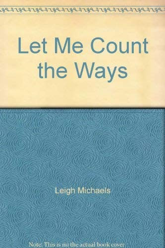 Let Me Count The Ways