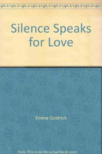 Silence Speaks For Love