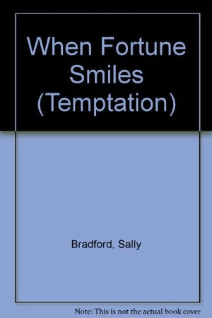 When Fortune Smiles