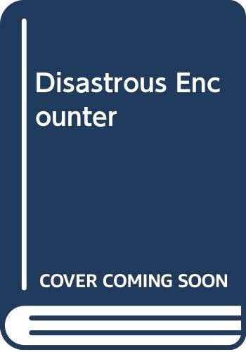 Disastrous Encounter