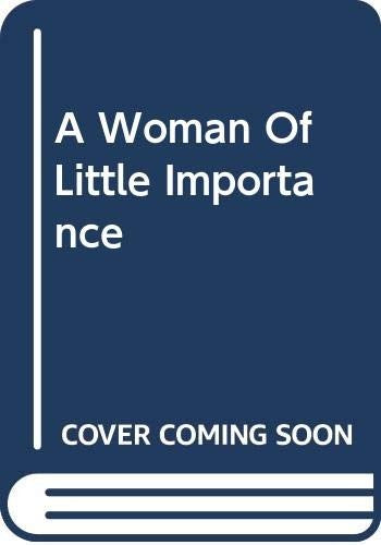 A Woman Of Little Importance