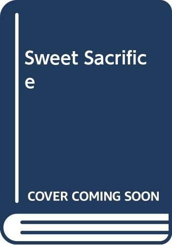 Sweet Sacrifice