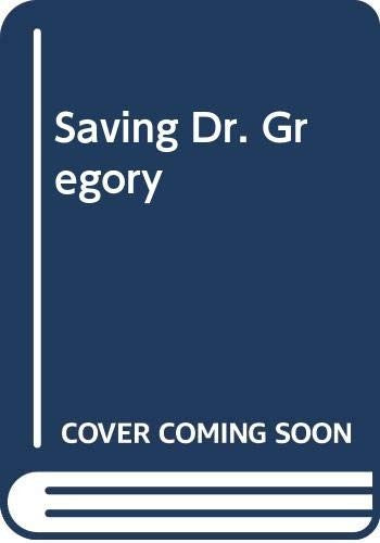 Saving Dr. Gregory