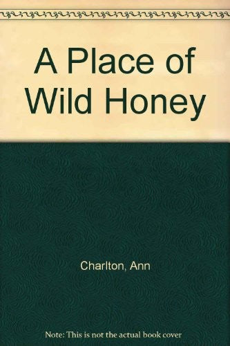 A Place of Wild Honey