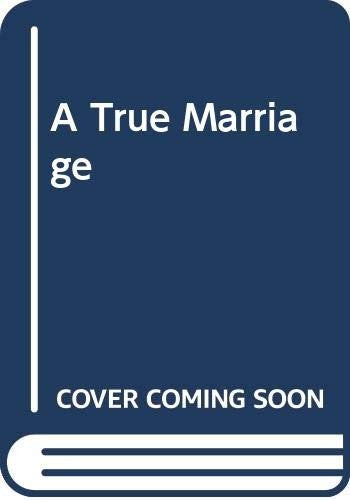 A True Marriage