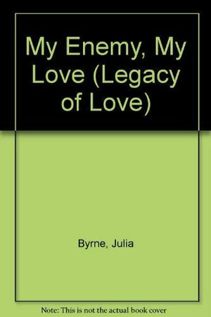 My Enemy, My Love