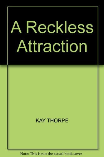 A Reckless Attraction