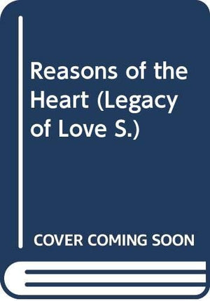 Reasons of the Heart