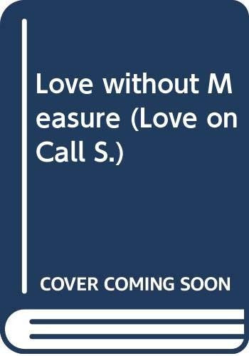 Love without Measure