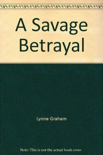 A Savage Betrayal