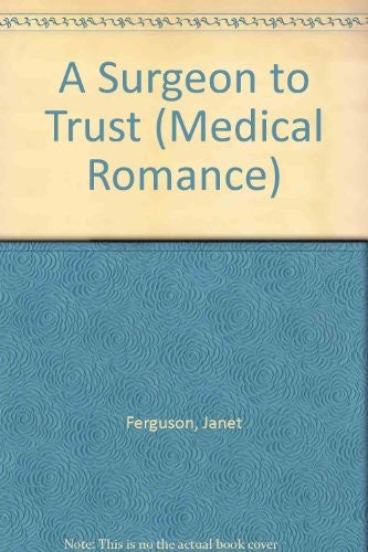 A Surgeon to Trust