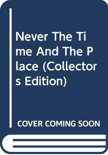 Never the Time and the Place