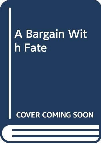 A Bargain with Fate