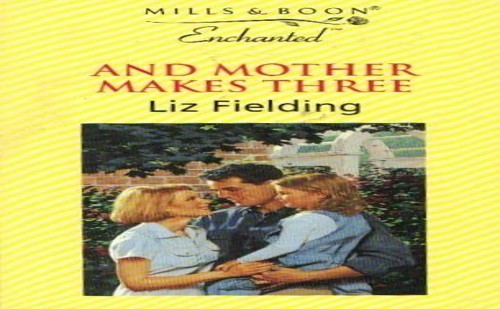 And Mother Makes Three