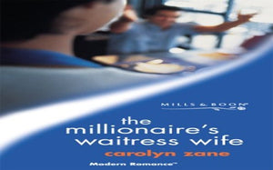 The Millionaire's Waitress Wife 