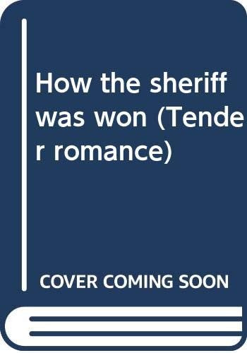 How the sheriff was won (Tender romance)