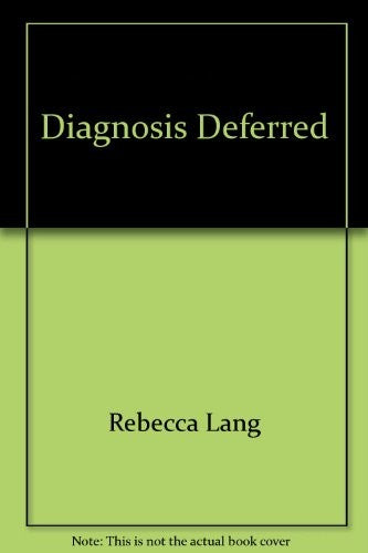 Diagnosis Deferred
