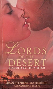 The Lords of the Desert: Rescued by the Sheikh 