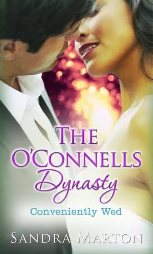 The O'Connells Dynasty: Conveniently Wed