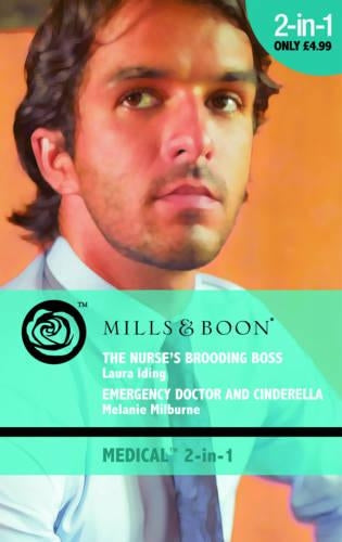 The Nurse's Brooding Boss / Emergency Doctor and Cinderella
