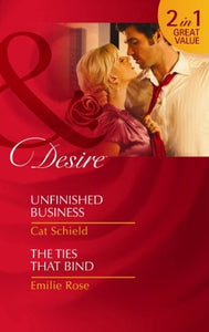 Unfinished Business/ The Ties That Bind 